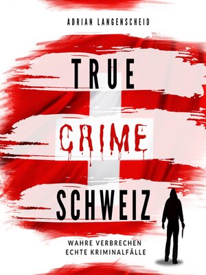 cover image of True Crime Schweiz